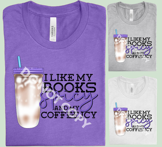 I Like My Books Spicy and My Coffee Icy Graphic Tee