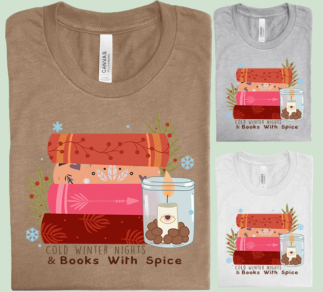 Cold Winter Nights & Books with Spice Graphic Tee