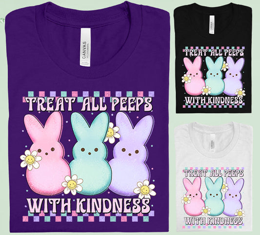 Treat All Peeps With Kindness Graphic Tee Graphic Tee