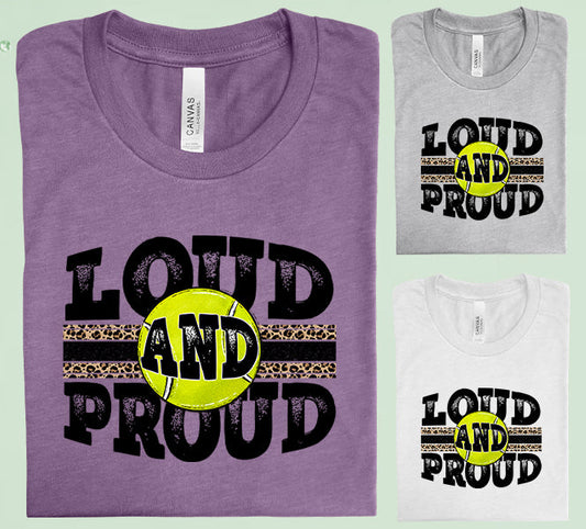 Loud And Proud Tennis Graphic Tee Graphic Tee