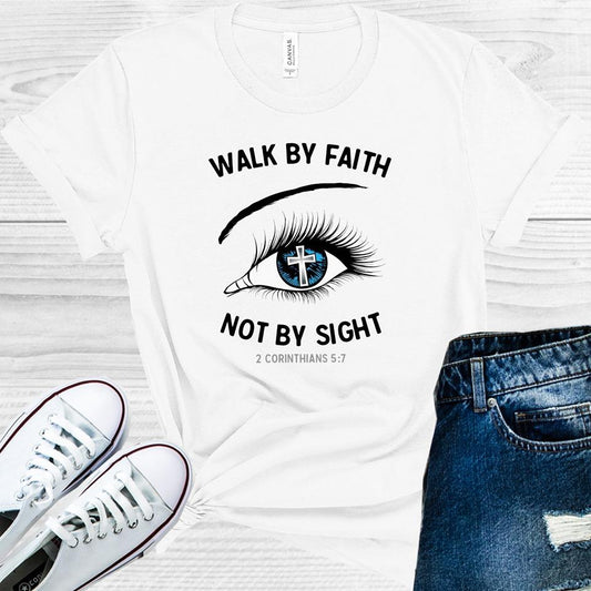 Walk By Faith Not Sight Graphic Tee Graphic Tee