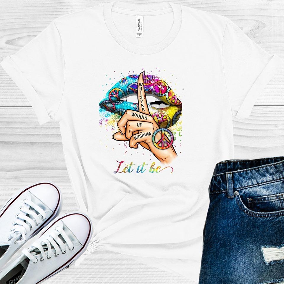 Whisper Words Of Wisdom Let It Be Graphic Tee Graphic Tee