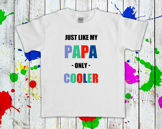 Just Like My Papa Only Cooler Customized Graphic Tee Graphic Tee