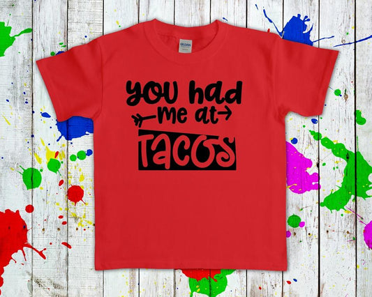You Had Me At Tacos Graphic Tee Graphic Tee