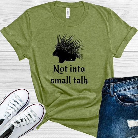 Not Into Small Talk Graphic Tee Graphic Tee