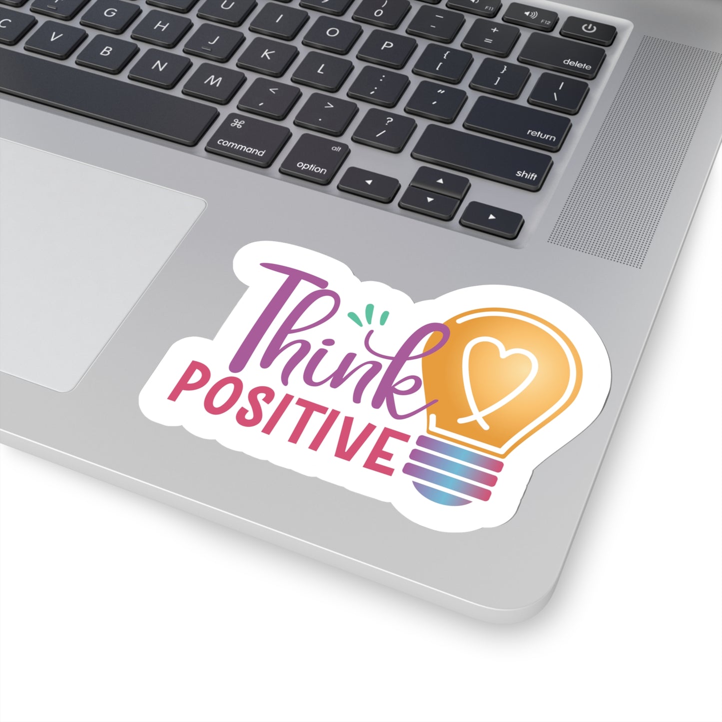 Think Positive Sticker Bright Colors | Fun Stickers | Happy Stickers | Must Have Stickers | Laptop Stickers | Best Stickers | Gift Ideas