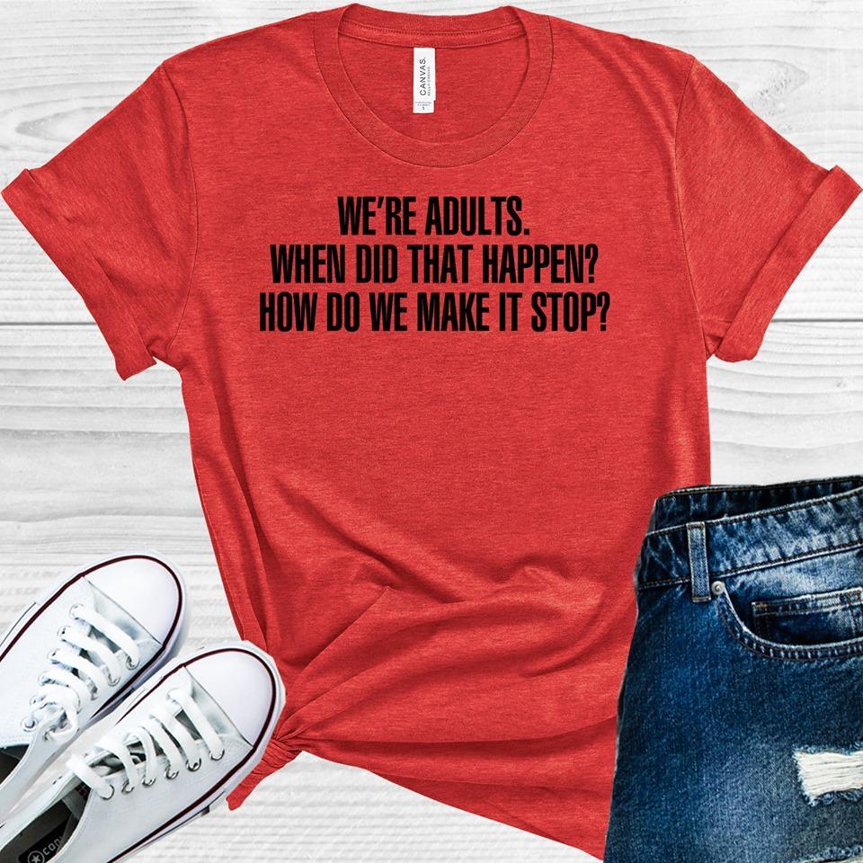 Greys Anatomy: Were Adults When Did That Happen Graphic Tee Graphic Tee