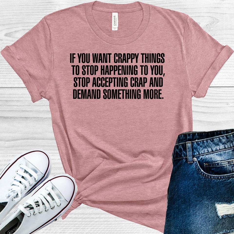 Greys Anatomy: Stop Accepting Crap And Demand Something More Graphic Tee Graphic Tee