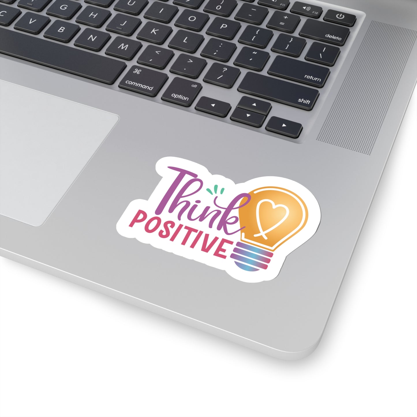 Think Positive Sticker Bright Colors | Fun Stickers | Happy Stickers | Must Have Stickers | Laptop Stickers | Best Stickers | Gift Ideas