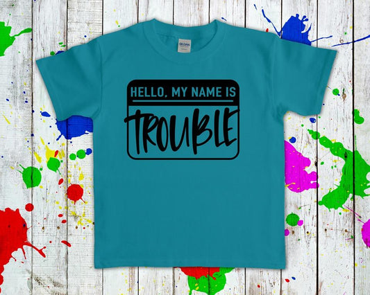 Hello My Name Is Trouble Graphic Tee Graphic Tee