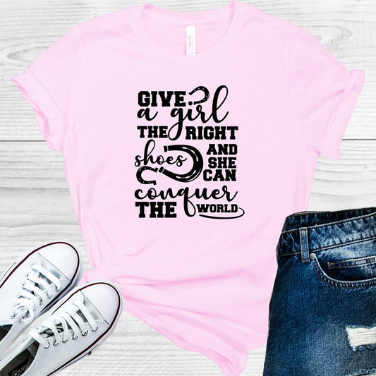 Give A Girl The Right Shoes And She Can Conquer World Graphic Tee Graphic Tee
