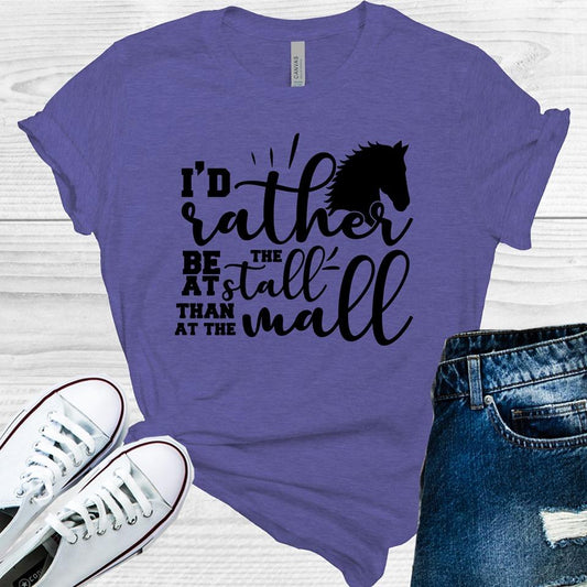 Id Rather Be At The Stall Than Mall Graphic Tee Graphic Tee