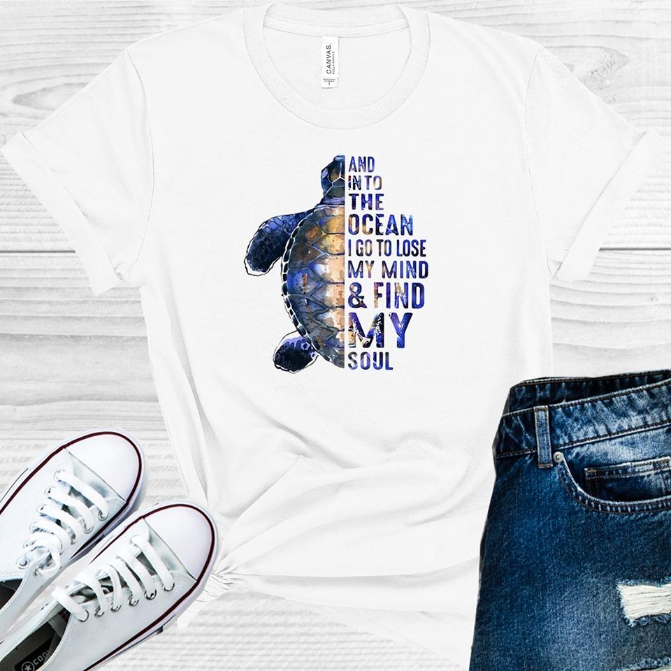 And Into The Ocean I Go To Lose My Mind And Find Soul Graphic Tee Graphic Tee