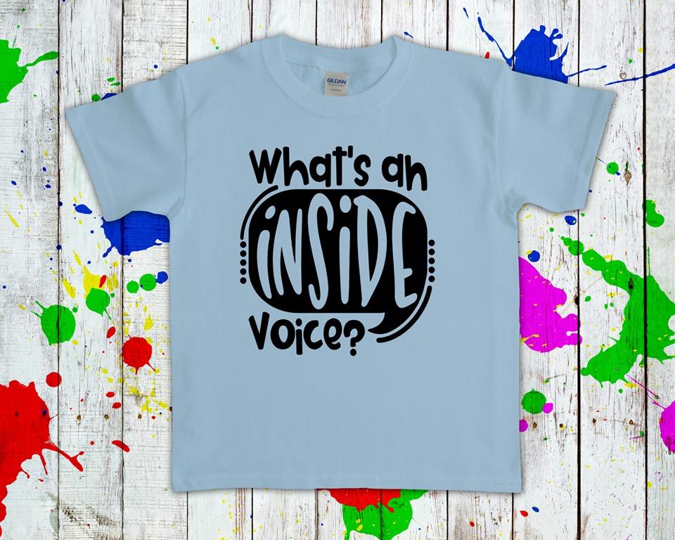 Whats An Inside Voice Graphic Tee Graphic Tee
