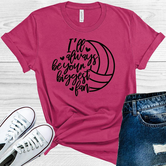 Ill Always Be Your Biggest Fan Graphic Tee Graphic Tee