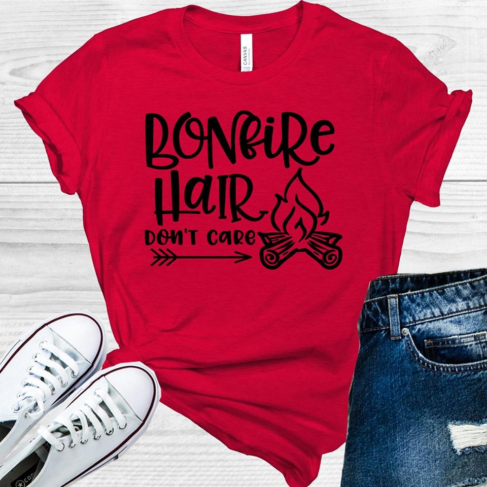 Bonfire Hair Dont Care Graphic Tee Graphic Tee