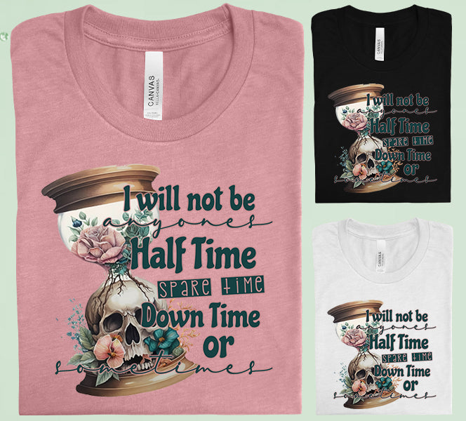 I Will Not Be Anyones Graphic Tee Graphic Tee