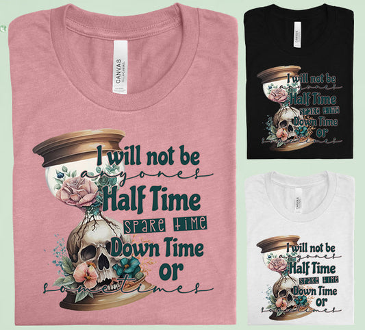 I Will Not Be Anyones Graphic Tee Graphic Tee