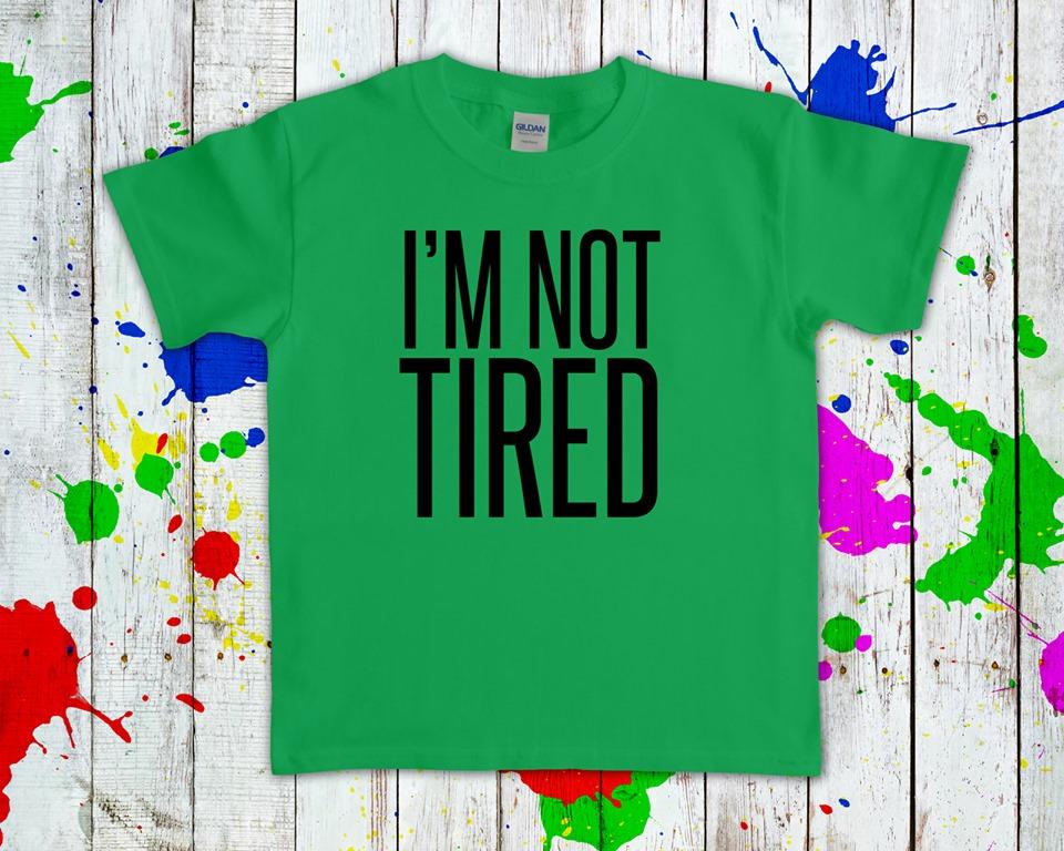 Im Not Tired Graphic Tee Graphic Tee