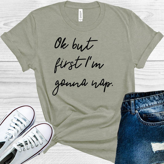 Ok But First Im Gonna Nap Graphic Tee Graphic Tee