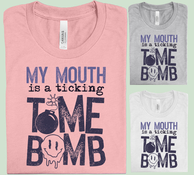 My Mouth is a Ticking Time Bomb Graphic Tee