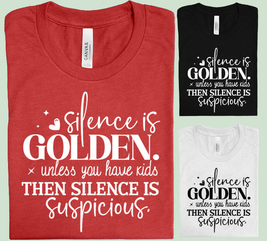 Silence is Golden Graphic Tee