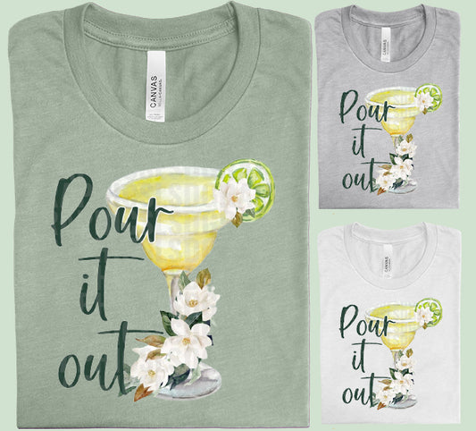 Pour It Out Graphic Tee