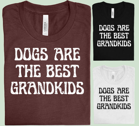 Dogs are the Best Grandkids Graphic Tee