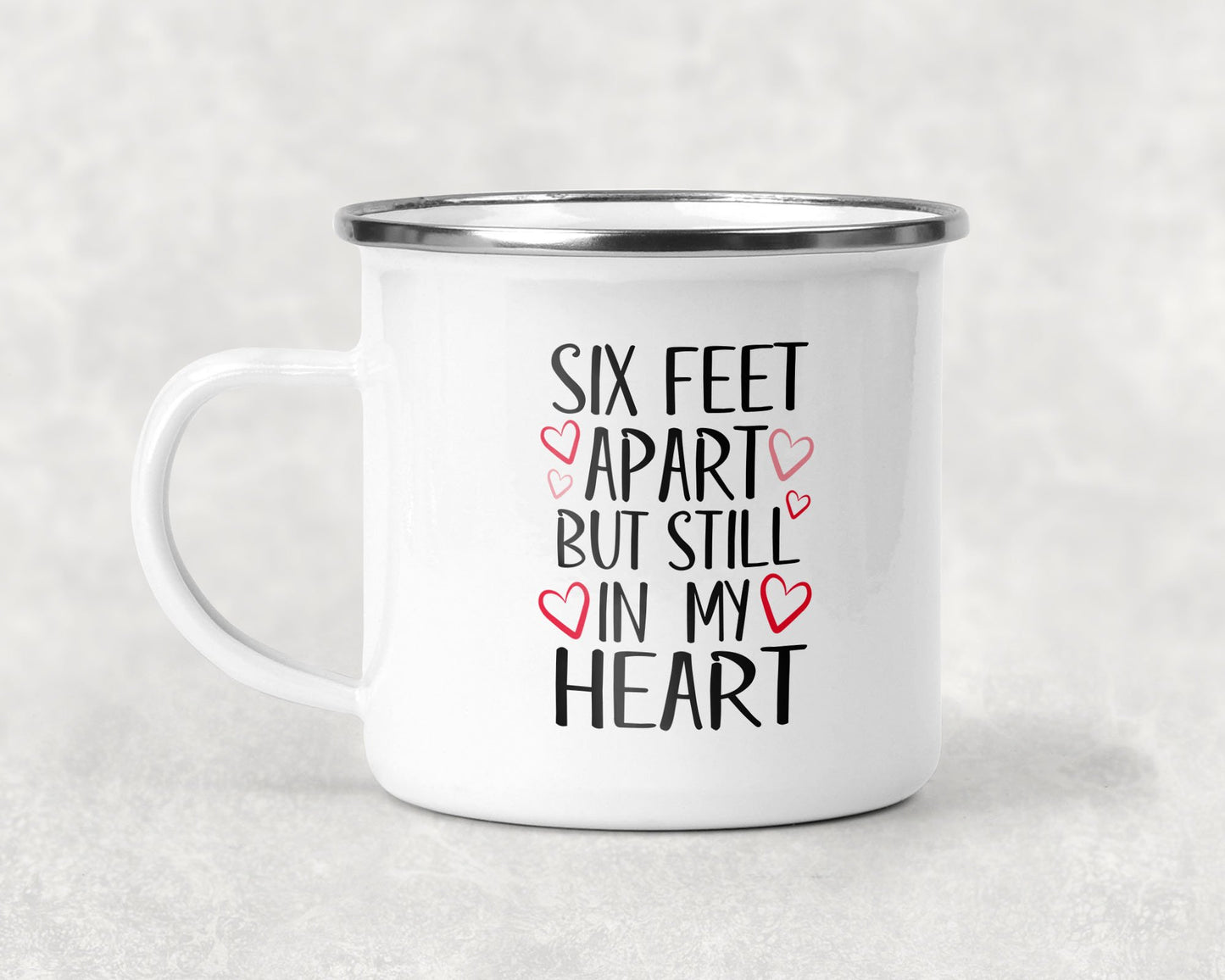 Six Feet Apart But Still In My Heart Mug Coffee