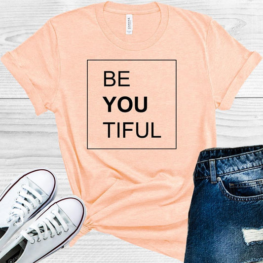 Be You Tiful Graphic Tee Graphic Tee