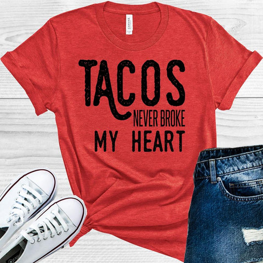 Tacos Never Broke My Heart Graphic Tee Graphic Tee