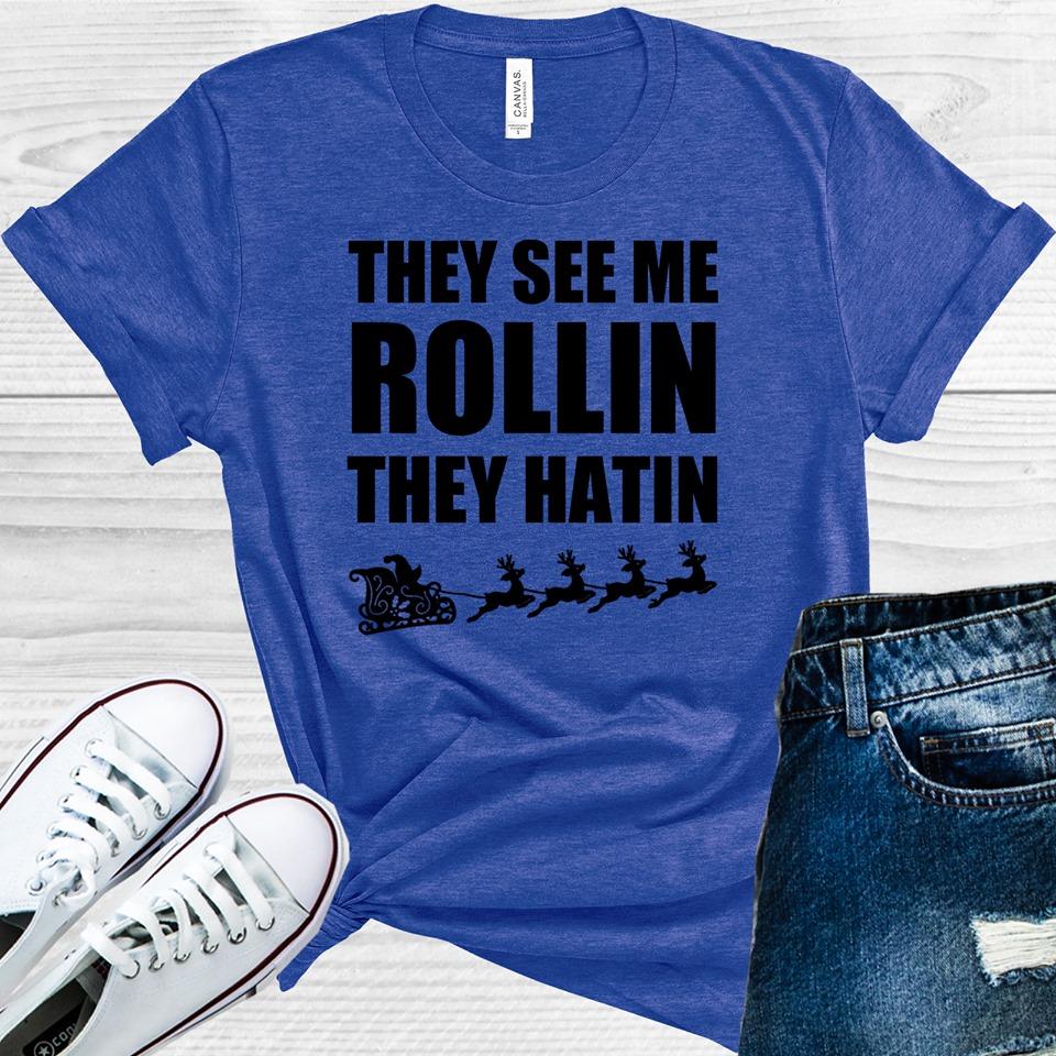 They See Me Rollin Hatin Graphic Tee Graphic Tee
