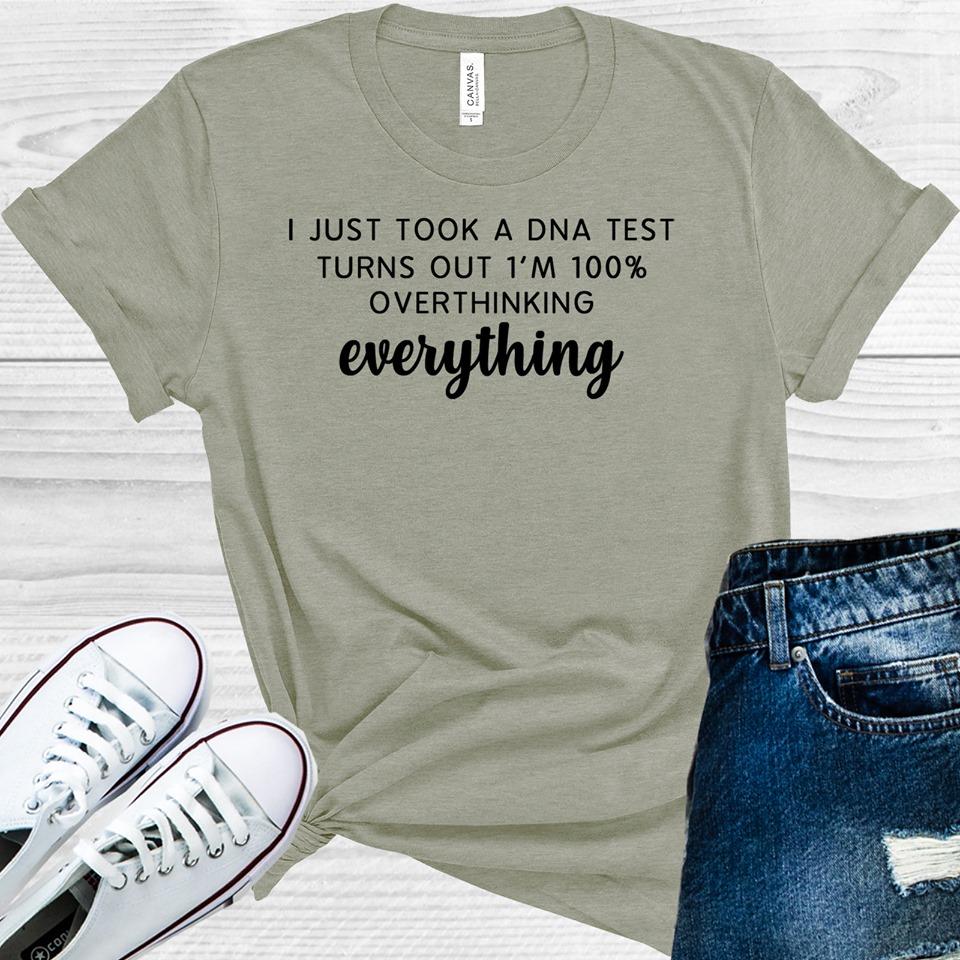 I Just Took A Dna Test Turns Out Im 100% Overthinking Everything Graphic Tee Graphic Tee
