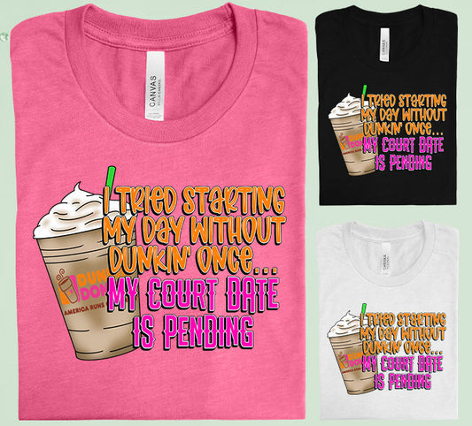 I Tried Starting My Day Graphic Tee Graphic Tee