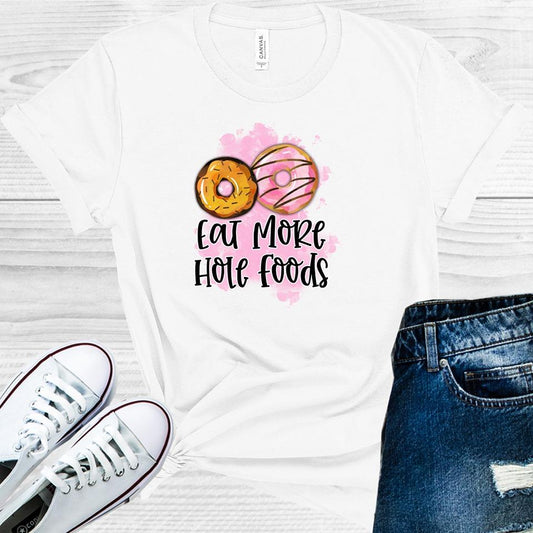 Eat More Hole Foods Graphic Tee Graphic Tee