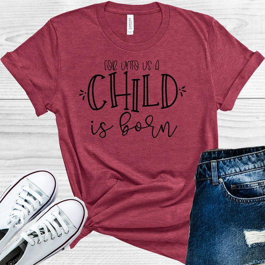 For Unto Us A Child Is Born Graphic Tee Graphic Tee