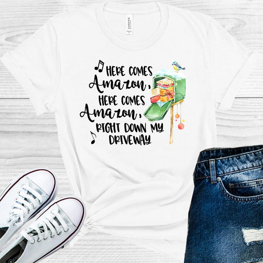 Here Comes Amazon Right Down My Driveway Graphic Tee Graphic Tee