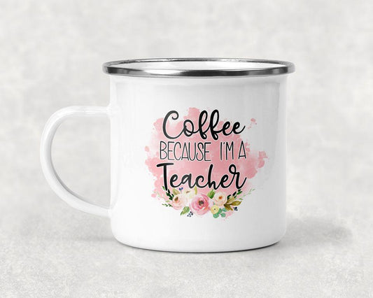 Coffee Because Im A Teacher Mug