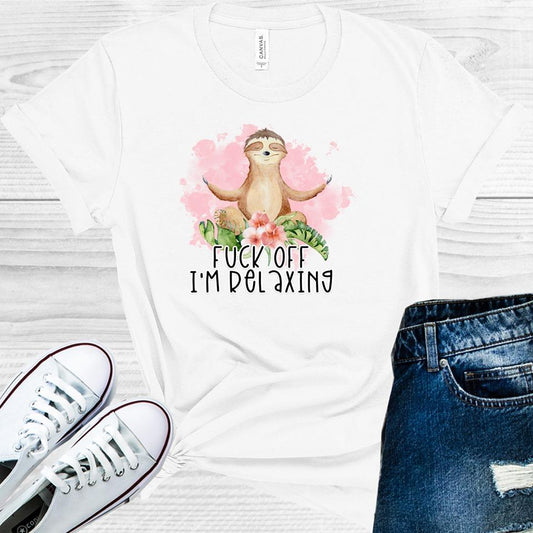 F*** Off Im Relaxing Graphic Tee Graphic Tee