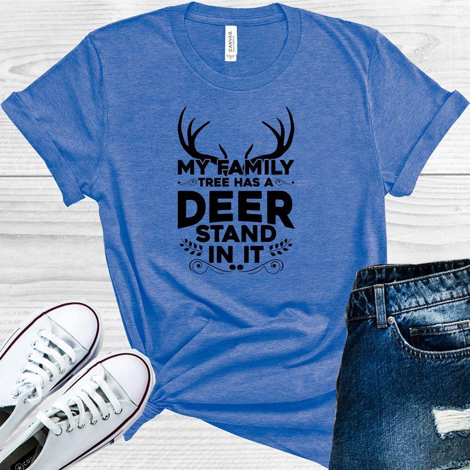 My Family Tree Has A Deer Stand In It Graphic Tee Graphic Tee
