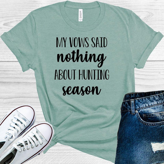 My Vows Said Nothing About Hunting Season Graphic Tee Graphic Tee