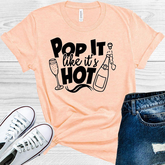 Pop It Like Its Hot Graphic Tee Graphic Tee