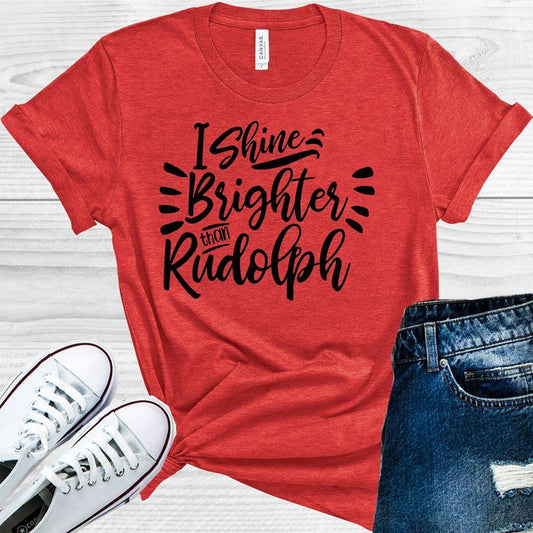 I Shine Brighter Than Rudolph Graphic Tee Graphic Tee