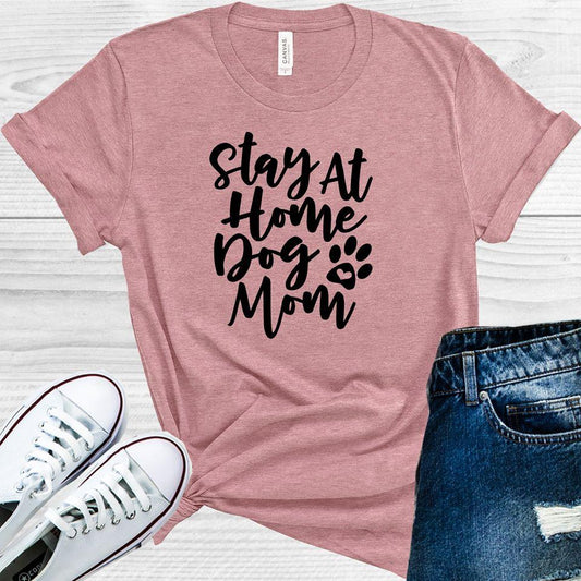 Stay At Home Dog Mom Graphic Tee Graphic Tee