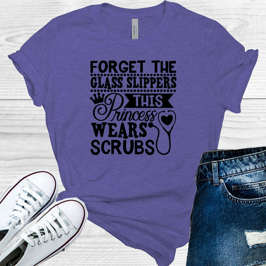 Forget The Glass Slippers This Princess Wears Scrubs Graphic Tee Graphic Tee