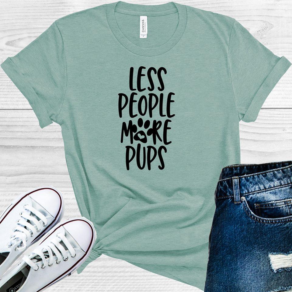 Less People More Pups Graphic Tee Graphic Tee