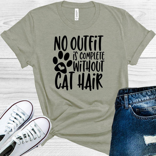 No Outfit Is Complete Without Cat Hair Graphic Tee Graphic Tee