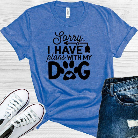 Sorry I Have Plans With My Dog Graphic Tee Graphic Tee