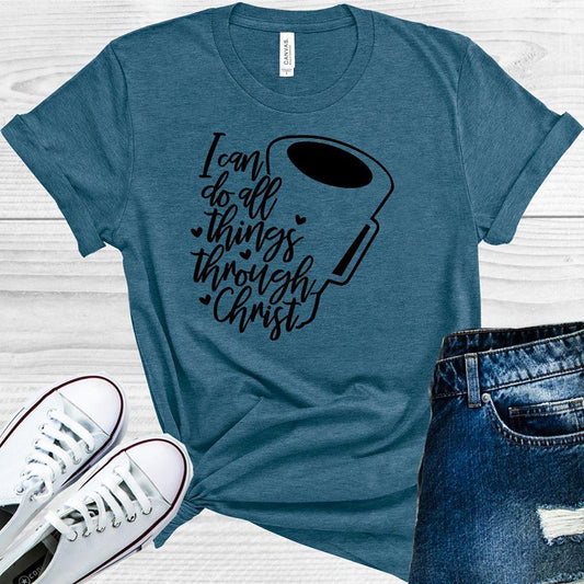 I Can Do All Things Through Christ Graphic Tee Graphic Tee
