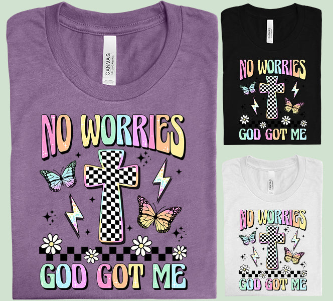 No Worries God Got Me Graphic Tee